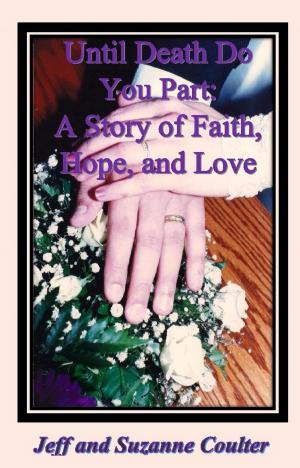Cover of the book Until Death Do You Part: A Story of Faith, Hope, and Love by Andrea Williams