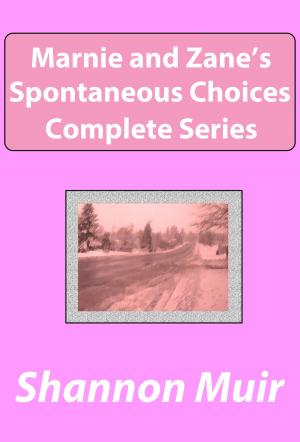 Book cover of Marnie and Zane's Spontaneous Choices Complete Series