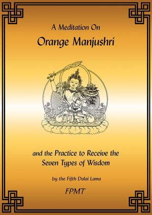 Cover of the book A Meditation on Orange Manjushri eBook by Lama Zopa Rinpoche