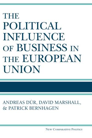 Cover of the book The Political Influence of Business in the European Union by Timothy Vance Kaufman-Osborn
