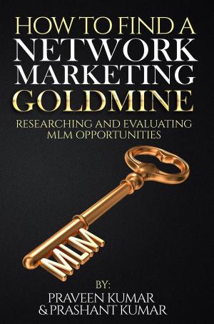 Cover of the book How to Find a Network Marketing Goldmine by 林育聖 (鍵人)