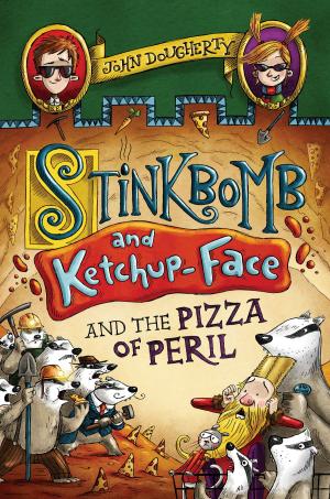 Cover of the book Stinkbomb and Ketchup-Face and the Pizza of Peril by Roger Hargreaves