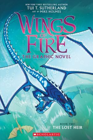 Cover of the book The Lost Heir (Wings of Fire Graphic Novel #2): A Graphix Book by Ann M. Martin