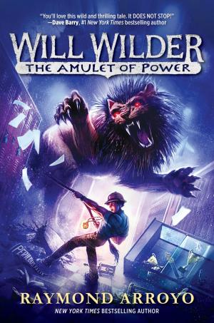 Book cover of Will Wilder #3: The Amulet of Power