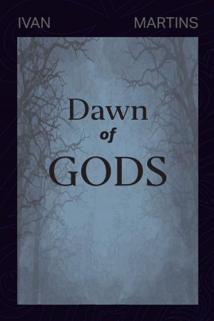Cover of the book Dawn of Gods by Priyank Gala