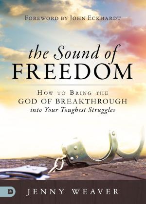 Cover of the book The Sound of Freedom by Rick Joyner