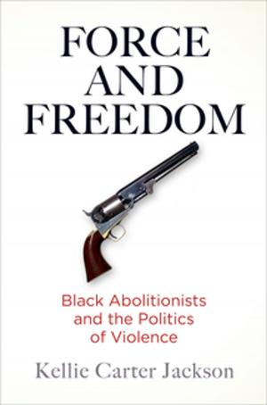 Cover of the book Force and Freedom by Alfred J. Andrea