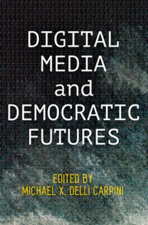 Cover of the book Digital Media and Democratic Futures by Marisa Chappell