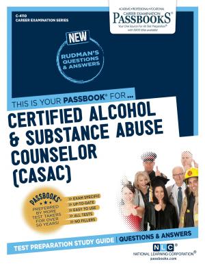 Book cover of Certified Alcohol & Substance Abuse Counselor (CASAC)