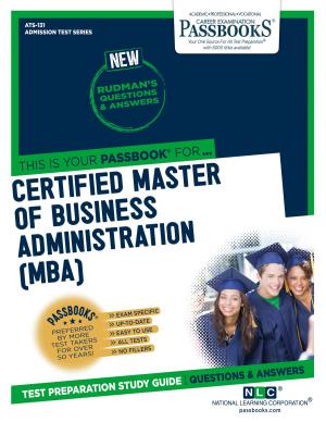 Cover of the book CERTIFIED MASTER OF BUSINESS ADMINISTRATION (MBA) by National Learning Corporation