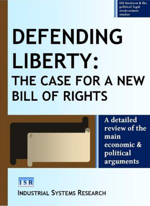 Cover of the book Defending Liberty: The Case for a New Bill of Rights by Industrial Systems Research