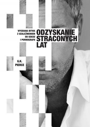 Cover of the book Odzyskanie straconych lat by Juan Ignacio Moreno-Luque Casariego