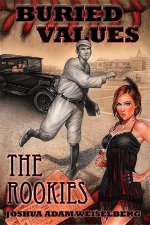 Cover of the book Buried Values: The Rookies by Allan E Petersen