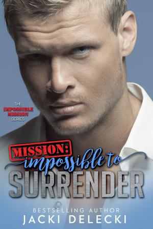 Cover of the book Mission: Impossible to Surrender by Robin Maltby