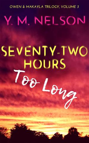 Cover of Seventy-Two Hours Too Long