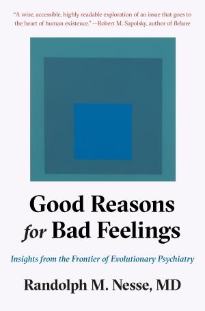 Cover of the book Good Reasons for Bad Feelings by Brad Taylor
