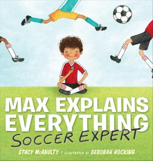 Cover of the book Max Explains Everything: Soccer Expert by Donald J. Sobol