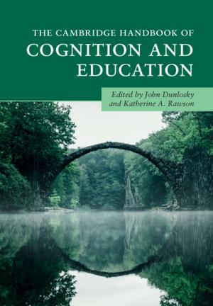 Cover of the book The Cambridge Handbook of Cognition and Education by Francesco Russo, Maarten Pieter Schinkel, Andrea Günster, Martin Carree