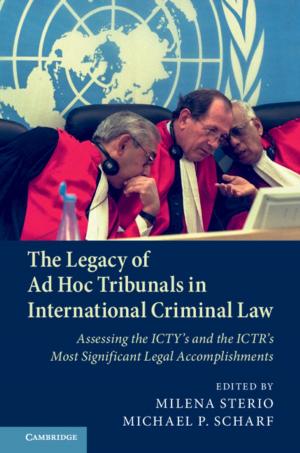 Cover of the book The Legacy of Ad Hoc Tribunals in International Criminal Law by Paul A. Keddy
