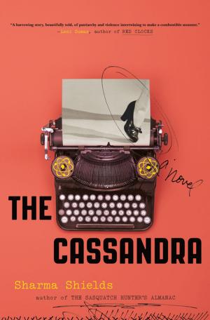 Cover of the book The Cassandra by Chelsea Hodson
