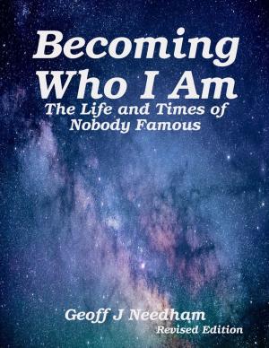 Cover of the book Becoming Who I Am: The Life and Times of Nobody Famous by Carolyn Gage