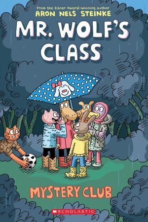 Cover of the book Mystery Club (Mr. Wolf's Class #2) by Tony Abbott