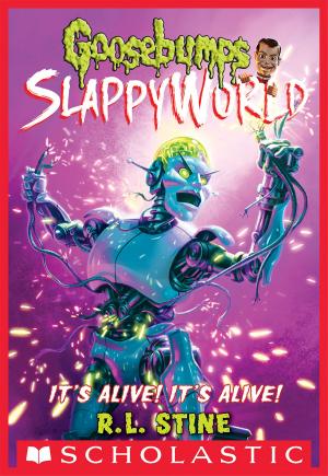 Cover of the book It's Alive! It's Alive! (Goosebumps SlappyWorld #7) by Gordon Korman