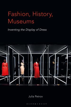 Cover of the book Fashion, History, Museums by Dr Ewelina Kajkowska