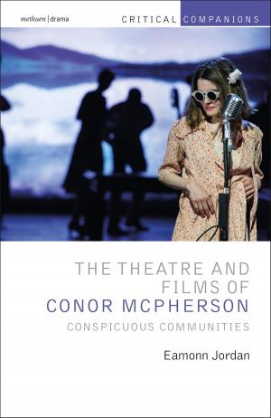 Cover of the book The Theatre and Films of Conor McPherson by Professor Steve Moyise
