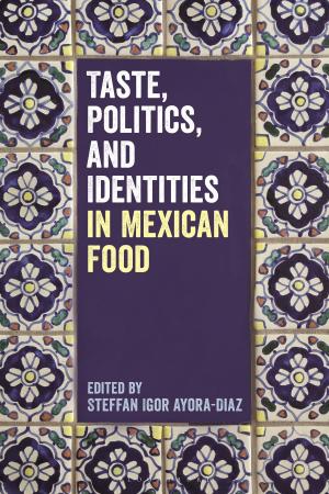 Cover of the book Taste, Politics, and Identities in Mexican Food by Dudley Knight