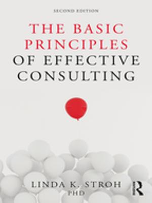 Cover of the book The Basic Principles of Effective Consulting by Brian C. Cronk