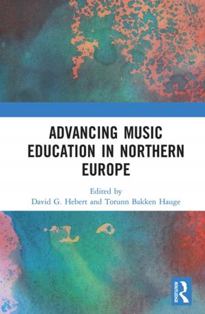 Cover of the book Advancing Music Education in Northern Europe by Laurence Anthony