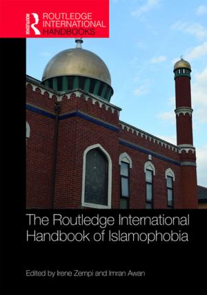 Cover of the book The Routledge International Handbook of Islamophobia by Jenny Bird, Sarah Gornall