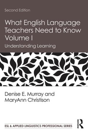 Cover of the book What English Language Teachers Need to Know Volume I by John Morgan, David Lambert