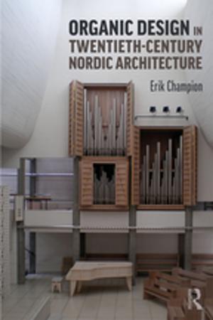 Cover of the book Organic Design in Twentieth-Century Nordic Architecture by Laura Rademacher, Lindsey Hoskins