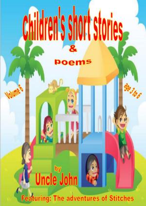 Cover of the book Children's Short Stories & Poems: Volume 6 by Annie Dameron