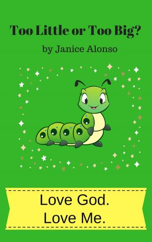 Cover of the book Too Little or Too Big? by Janice Alonso