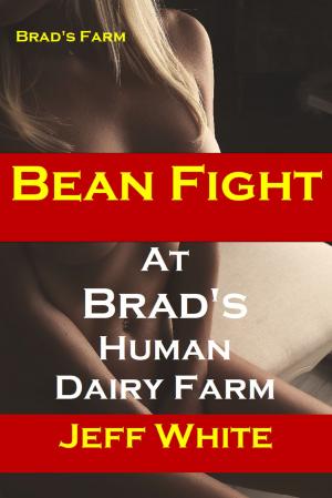 Book cover of Bean Fight at Brad's Human Dairy Farm