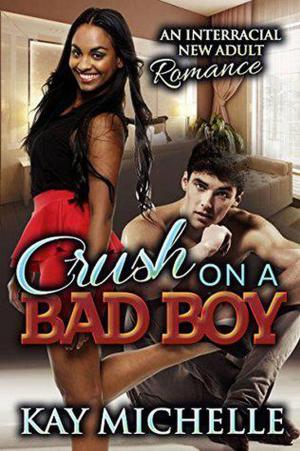 Cover of Crush on a Bad Boy: A BWWM College Romance