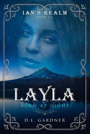 Cover of the book Layla: Born at Night by J.A. Cummings