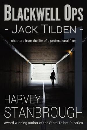 Cover of the book Blackwell Ops: Jack Tilden by Harvey Stanbrough
