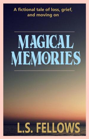 Cover of the book Magical Memories by Ashley Uzzell