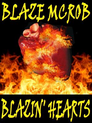 Cover of the book Blazin' Hearts by Blaze McRob