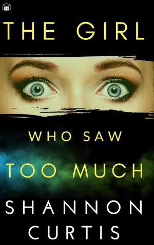 Cover of the book The Girl Who Saw Too Much by Ron Parker