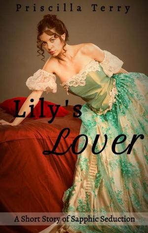 Cover of Lily's Lover: A Short Story of Sapphic Seduction