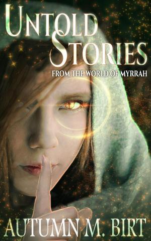 bigCover of the book Untold Stories from the World of Myrrah by 