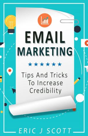 Cover of Email Marketing:Tips And Tricks To Increase Credibility (Marketing Domination Book 3)
