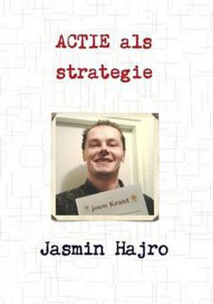 Cover of the book Actie als strategie by Jasmin Hajro