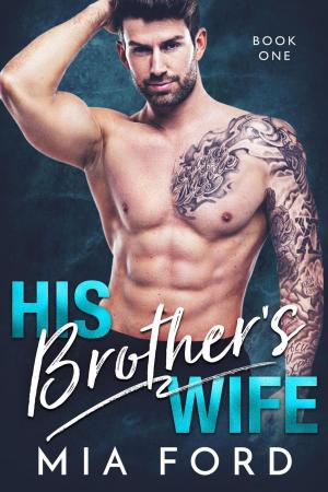 Cover of the book His Brother's Wife by Ana E Ross