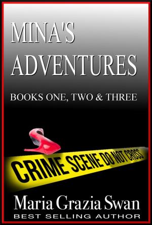 Cover of the book Mina's Adventures: #one #two #three by Arthur A. Lee